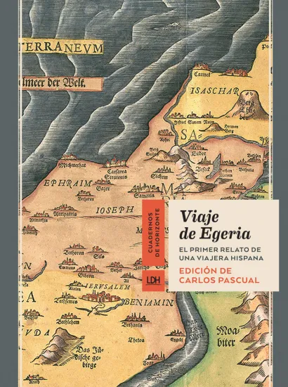 Portada de Viaje de Egeria: el primer relato de una viajera hispana